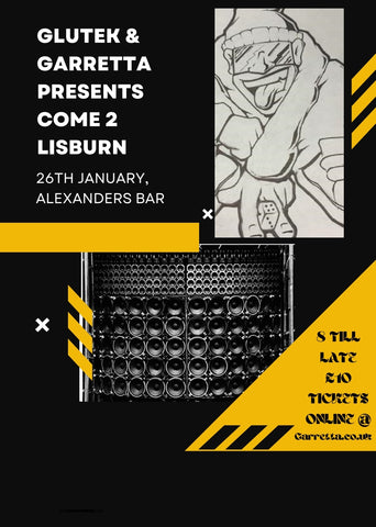Glutek & Garretta Presents Come 2 Lisburn