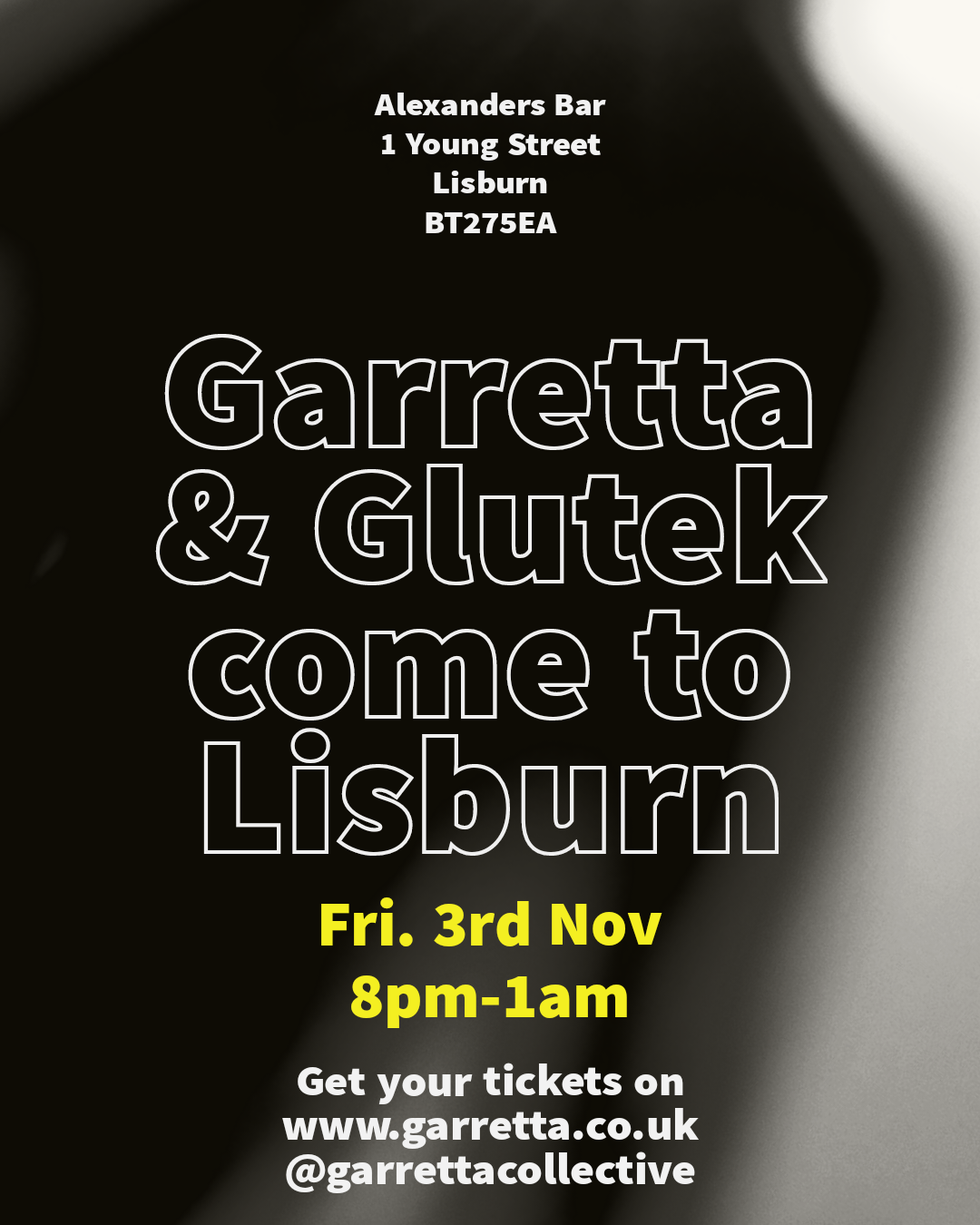 Garretta & Glutek Come To Lisburn- Friday 3rd November